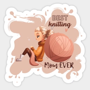The best knitting mom of all time, the best mom. Stickers, shirts Sticker